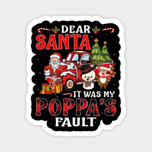 Dear Santa It Was My Poppa Fault Christmas Funny Chirtmas Gift Magnet