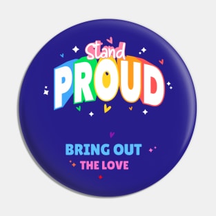 Stand Proud Pin