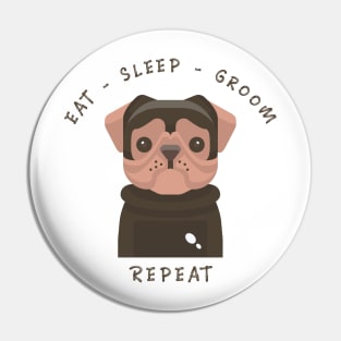 Dog Grooming Eat Sleep Groom Repeat, Dog Quotes Pin