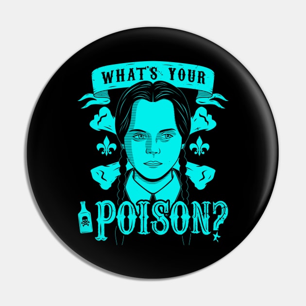 What's Your Poison Gothic Spooky Meme Pin by BoggsNicolas