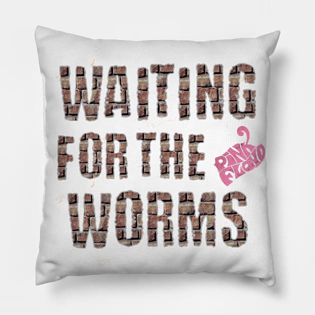 WAITING FOR THE WORMS (PINK FLOYD) Pillow by RangerScots