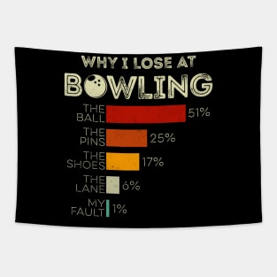 Why I lose at bowling funny Tapestry