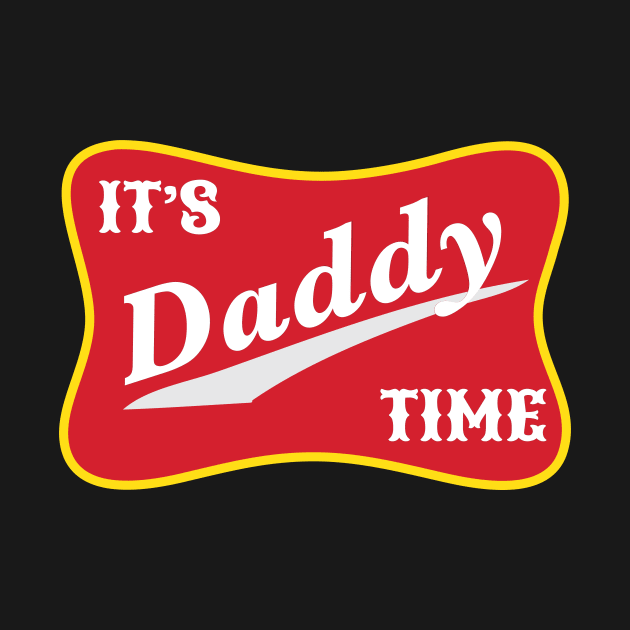 It's Daddy Time Funny Fathers Day Gift For Dad by kelaessentials