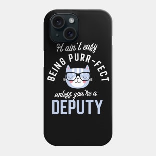 Deputy Cat Lover Gifts - It ain't easy being Purr Fect Phone Case