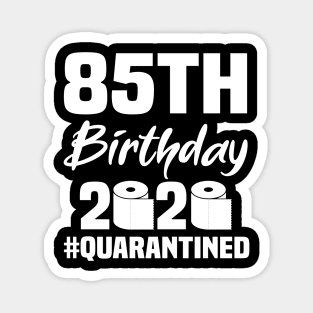 85th Birthday 2020 Quarantined Magnet