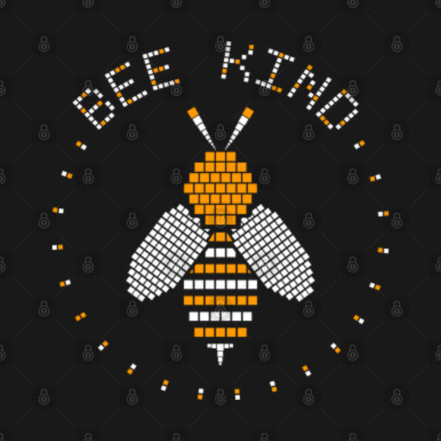 Disover Bee Kind - Bee Kind - T-Shirt