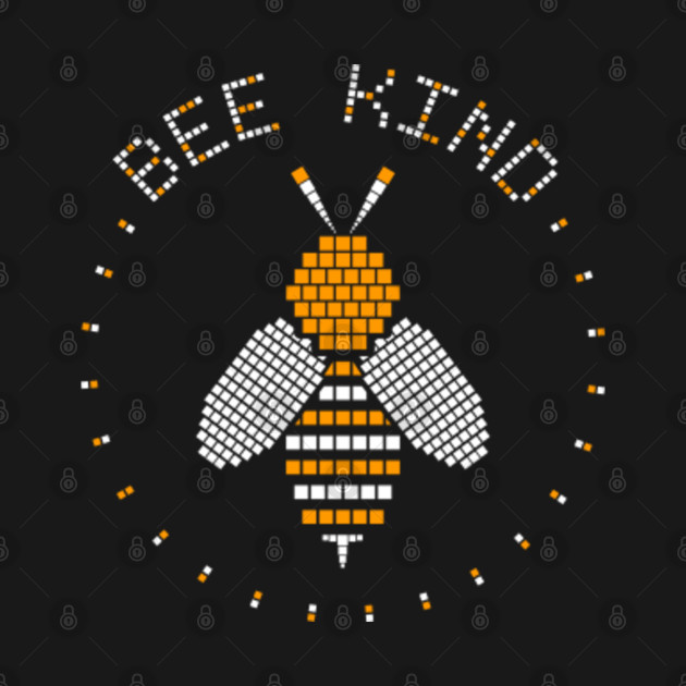 Discover Bee Kind - Bee Kind - T-Shirt