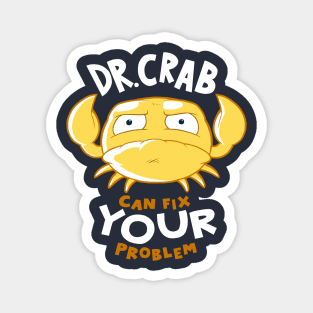 Dr Crab Can Fix YOUR Problem Magnet