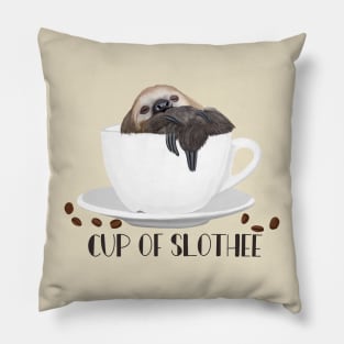 Cup Of Slothee | Coffee lovers | Sloth Lovers Gift Pillow