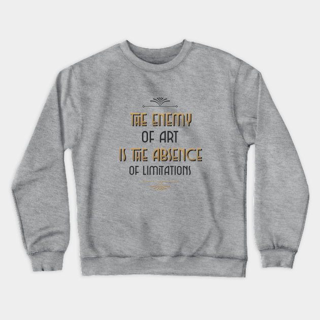 The Enemy Of Art Is The Absence Of Limitations Orson Welles Pullover Teepublic De