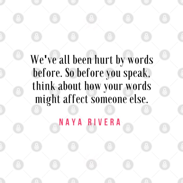 Naya Rivera Quote / Citation by Dreamer Soft