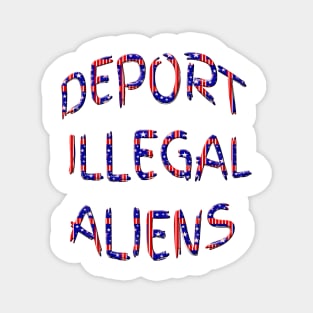 Red White Blue Deport Illegal Aliens Magnet