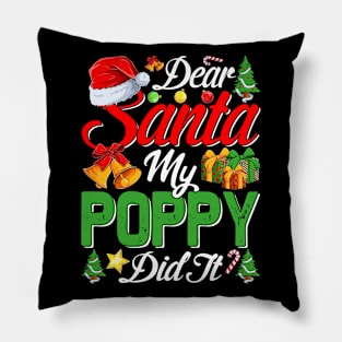 Dear Santa My Poppy Did It Funny Pillow