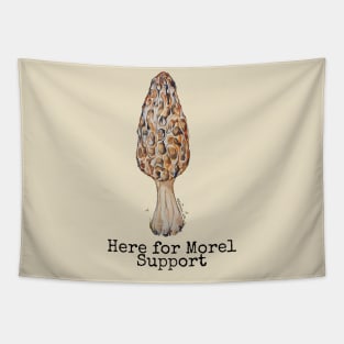 Here for Morel Support Tapestry