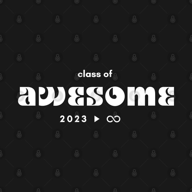 Class of Awesome 2023 to Infinity by kaiarepublic