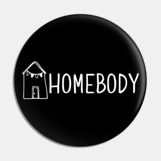 Homebody Pin