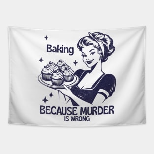 Vintage Girl Baking Because Murder Is Wrong Quote Tapestry