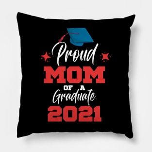 Proud Mom Of A 2021 Graduate Pillow