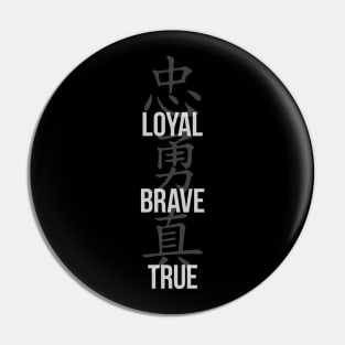 Loyal, Brave, True - Three Virtues Pin