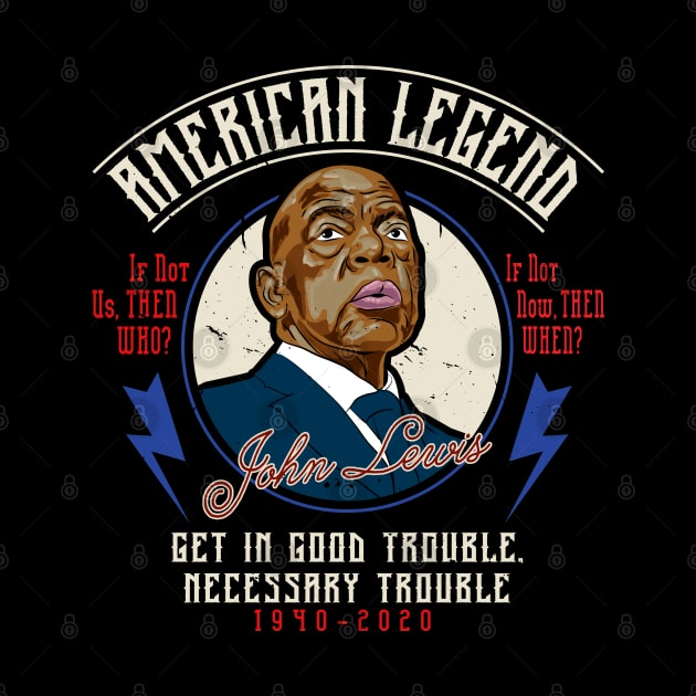 John Lewis American Legend Good Trouble by Alema Art