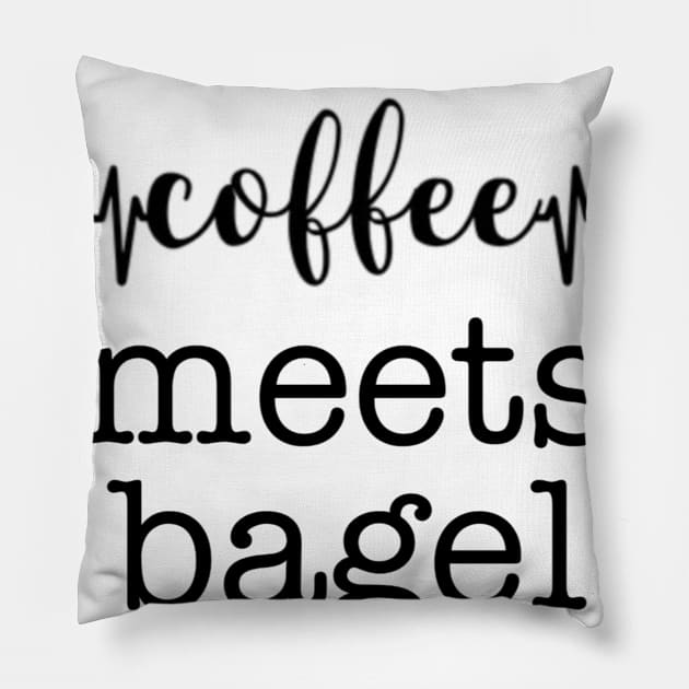 coffee meets bagel Pillow by ERRAMSHOP