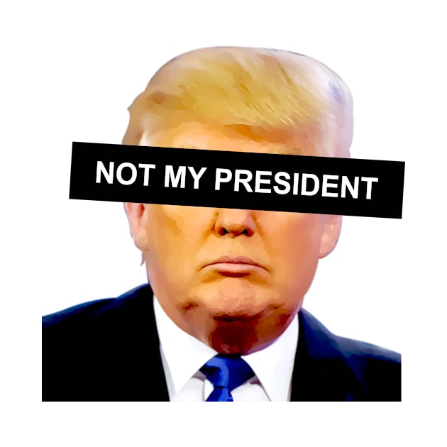 Trump Not President by JosefaSReny