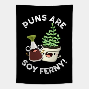 Puns Are Soy Ferny Funny Soy Sauce Plant Pun Tapestry