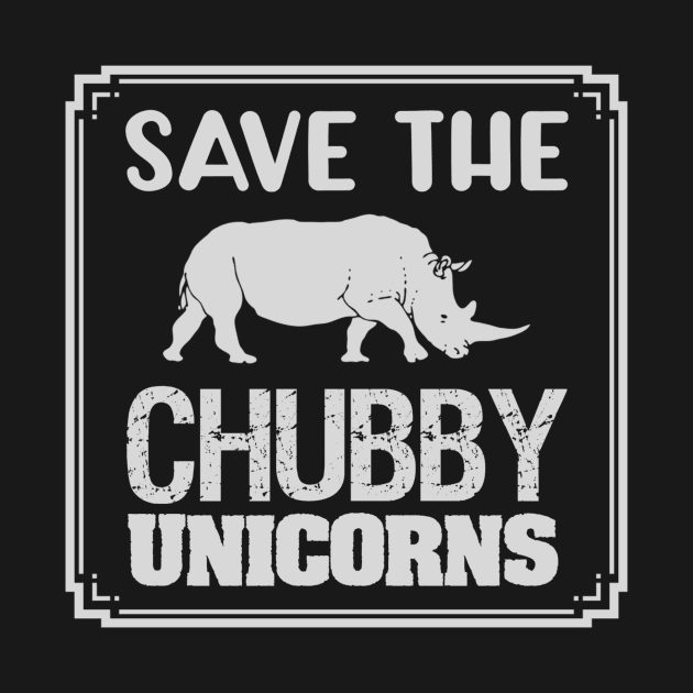 Save The Chubby Unicorns White by jmgoutdoors