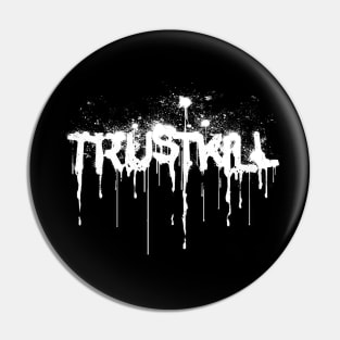 Trustkill Records Pin