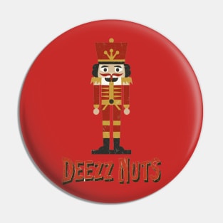 Deez Nuts Nutcracker Pin