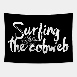 Surfing the Cobweb Quote II Tapestry