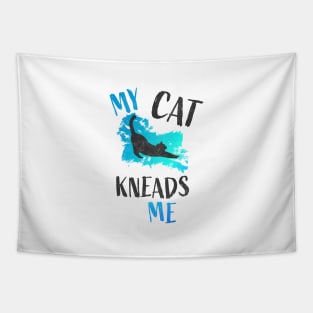 My Cat Kneads Me Tapestry