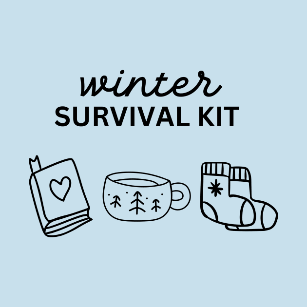 Winter Survival Kit: Good Books, Hot Tea & Warm Socks by FlutterPrintPro