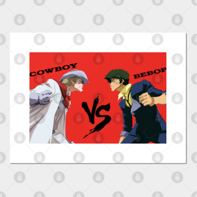 Spike Spiegel Vs Andy Von De Oniyate Cowboy Bebop Spike Spiegel Vs Andy Cowboy Bebop Posters And Art Prints Teepublic