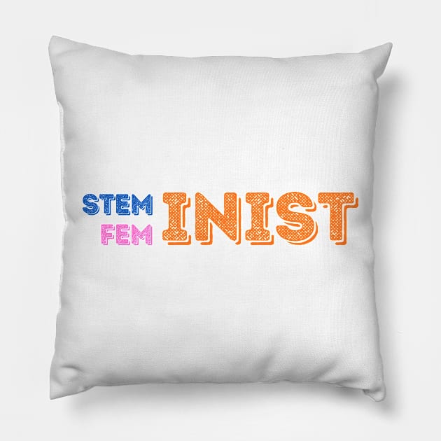 Steminist Feminist Pillow by labstud