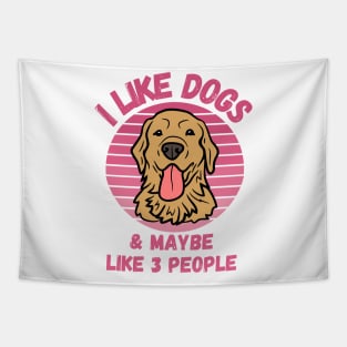 I Like Dogs and Maybe Like 3 People Funny Dog Lover Design Tapestry