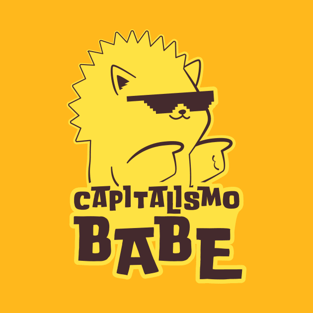 Capitalismo, Babe by erizocafetero