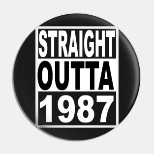 Straight Outta 1987 Pin