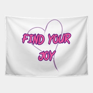 FIND YOUR JOY Tapestry