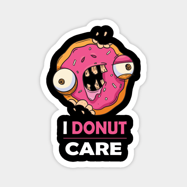 I donut care Magnet by 2P-Design