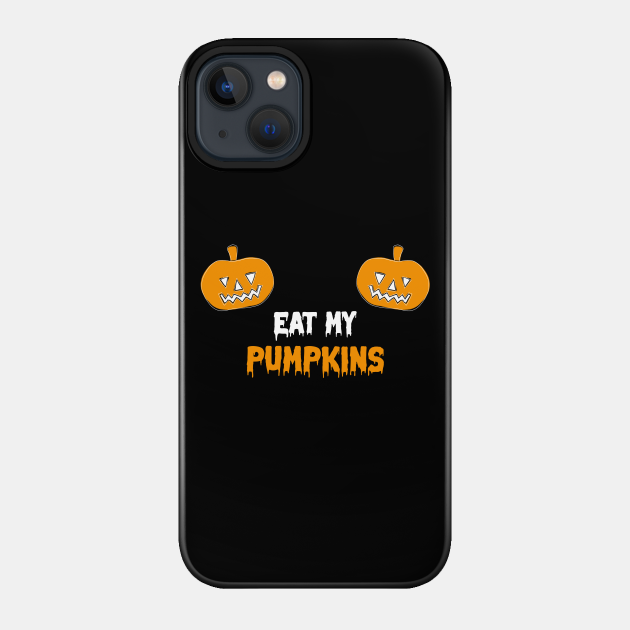 Womens LADIES FUNNY HALLOWEEN EAT MY PUMPKINS - This Is My Human Costume - Phone Case