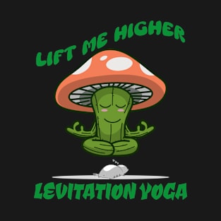 Lift Me Higher Levitation Yoga T-Shirt