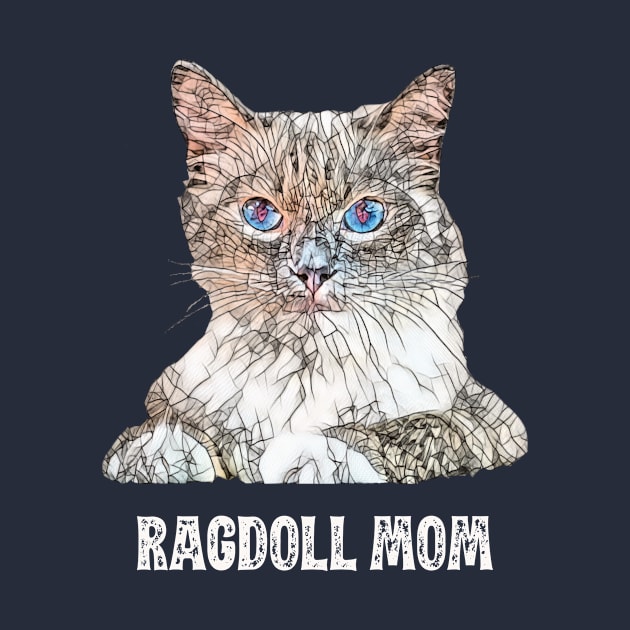 Ragdoll Mom - Ragdoll Cat Mom Design by DoggyStyles