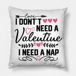 Valentine's Day Nap Saying - Funny Sleep Lover Gift Idea for Cozy Relaxation Pillow