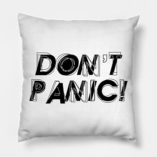 Don't panic, emotional typography print Pillow