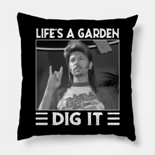 Classic Life's A Garden Did It Pillow