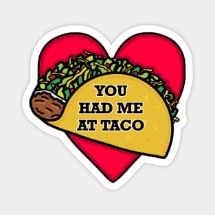 You Had Me at Taco (Large Print) Magnet