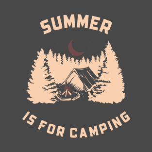 Summer is for Camping Great for Camping Trip or Camping Vacation T-Shirt