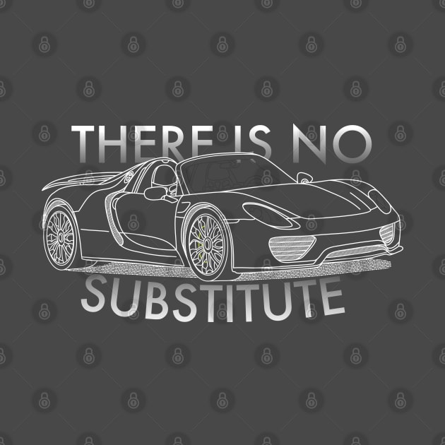 918 - There is No Substitute by IbisDesigns