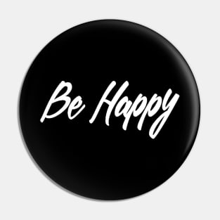 Be happy saying inspirational Pin